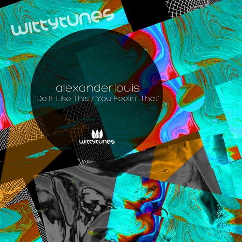 alexander.louis - Do It Like This / You Feelin' That [WT393]